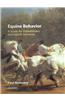 Equine Behavior: A Guide for Veterinarians and Equine Scientists