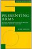 Presenting Arms: Museum Representation of British Military History, 1660-1900