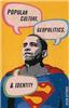 Popular Culture, Geopolitics, and Identity