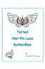 Tatted Hair Pin Lace Butterflies