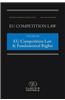 Eu Competition Law Volume VIII, European Competition Law and Fundamental Rights