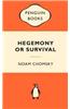Hegemony or Survival