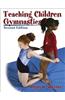 Teaching Children Gymnastics - 2nd