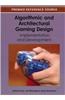 Algorithmic and Architectural Gaming Design: Implementation and Development