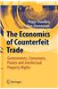 The Economics of Counterfeit Trade: Governments, Consumers, Pirates and Intellectual Property Rights