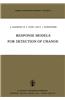 Response Models for Detection of Change