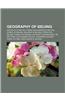 Geography of Beijing: Districts of Beijing, Parks and Gardens in Beijing, Rivers of Beijing, Squares in Beijing, Streets in Beijing