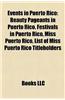 Events in Puerto Rico: Beauty Pageants in Puerto Rico, Festivals in Puerto Rico, Miss Puerto Rico, List of Miss Puerto Rico Titleholders