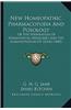 New Homeopathic Pharmacopoeia and Posology: Or the Preparation of Homeopathic Medicines and the Administration of Doses (1842)