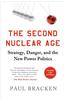 Second Nuclear Age