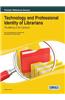 Technology and Professional Identity of Librarians