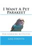 I Want a Pet Parakeet