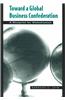 Toward a Global Business Confederation: A Blueprint for Globalization
