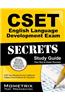 Cset English Language Development Exam Secrets Study Guide: Cset Test Review for the California Subject Examinations for Teachers