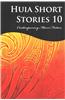 Huia Short Stories 10: Contemporary Maori Fiction