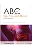 ABC of Ear, Nose and Throat
