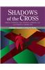 Shadows of the Cross