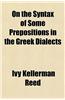 On the Syntax of Some Prepositions in the Greek Dialects