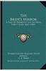 The Bride's Mirror: A Tale of Domestic Life in Delhi Forty Years Ago (1903)