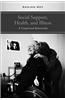 Social Support, Health, and Illness: A Complicated Relationship