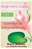 Beginners Guide to Essential Oils & Aromatherapy