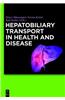 Hepatobiliary Transport in Health and Disease