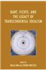 Kant, Fichte, and the Legacy of Transcendental Idealism