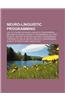 Neuro-Linguistic Programming: List of Studies on Neuro-Linguistic Programming, Methods of Neuro-Linguistic Programming, Nlp and Science