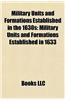 Military Units and Formations Established in the 1630s: Military Units and Formations Established in 1633