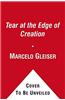 A Tear at the Edge of Creation: A Radical New Vision for Life in an Imperfect Universe