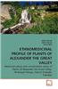 Ethnomedicinal Profile of Plants of Alexander the Great Valley