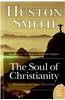 The Soul of Christianity: Restoring the Great Tradition
