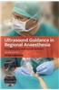 Ultrasound Guidance in Regional Anaesthesia: Principles and Practical Implementation