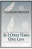 If I Only Have One Life