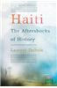 Haiti: The Aftershocks of History