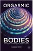 Orgasmic Bodies: The Orgasm in Contemporary Western Culture