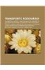 Transporte Rodoviario: Automoveis, Camioes, Carruagens, Estacionamento, Estacoes Rodoviarias, Infraestrutura Rodoviaria, Transito, Onibus