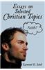 Essays on Selected Christian Topics