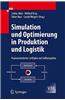 Simulation Und Optimierung in Produktion Und Logistik