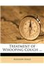 Treatment of Whooping Cough ...