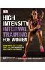 High-Intensity Interval Training for Women: Burn More Fat in Less Time with Hiit Workouts You Can Do Anywhere