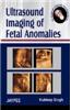 Ultrasound Imaging Of Fetal Anomalies