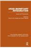 Arab Monetary Integration (Rle Economy of Middle East): Issues and Prerequisites