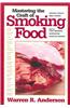 Mastering the Craft of Smoking Food