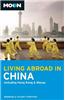 Moon Living Abroad in China: Including Hong Kong & Macau