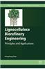 Lignocellulose Biorefinery Engineering: Principles and Applications
