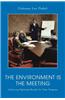 Environment Is the Meeting