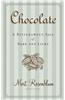 Chocolate: A Bittersweet Saga of Dark and Light