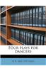 Four Plays for Dancers