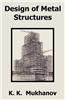 Design of Metal Structures